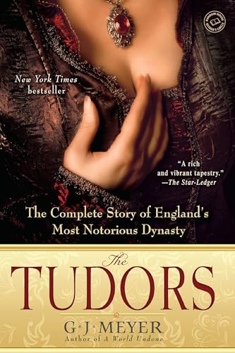 The Tudors: The Complete Story of England's Most Notorious Dynasty von Bantam