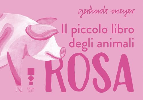 Il piccolo libro degli animali rosa von RAUM Italic