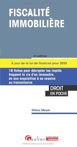 Fiscalité immobilière: 18 fiches pour décrypter les impôts frappant la vie d'un immeuble, de son acquisition à sa cession ou transmission.À jour de la loi de finances pour 2025 Fiscalité immobilière: 18 fiches pour décrypter les impôts frappant la vie d'un immeuble, de son acquisition à sa cession ou transmission.À jour de la loi de finances pour 2025 von GUALINO