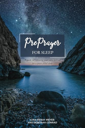 PrePrayer for Sleep: A guide for releasing your cares to God for a peace-filled sleep von Onward by Faith Publishing