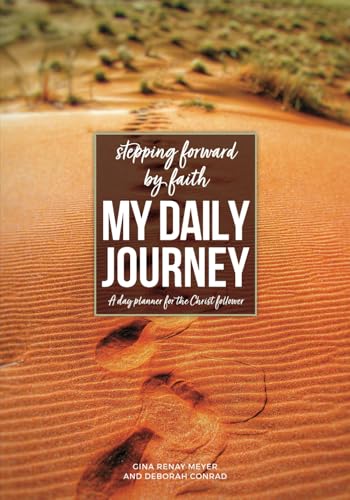 My Daily Journey: A day planner for the Christ follower von Onward by Faith Publishing