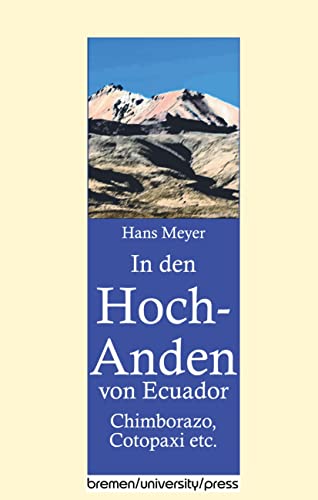 In den Hoch-Anden von Ecuador: Chimborazo, Cotopaxi etc.