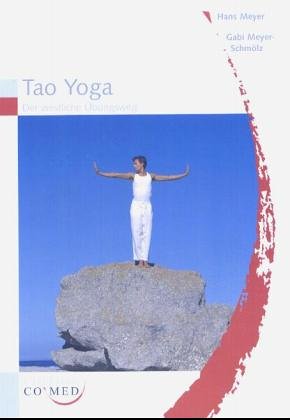 Tao Yoga: Der westliche Übungsweg