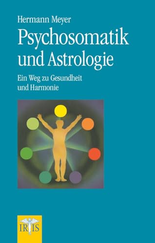 Psychosomatik und Astrologie: Ein Weg zur Gesundheit und Harmonie