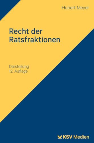 Recht der Ratsfraktionen: Darstellung von Kommunal- und Schul-Verlag/KSV Medien Wiesbaden