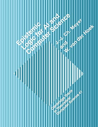 Epistemic Logic for Artifcl Intell (Cambridge Tracts in Theoretical Computer Science, 41)