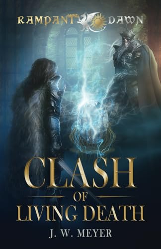 Clash of Living Death: Frostcloak Legacy Part One von Immutable Publishing
