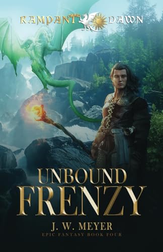 Unbound Frenzy: Book 4 in the Epic Fantasy Series Rampant Dawn von Immutable Publishing