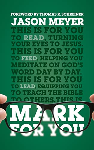 Mark for You: For Reading, for Feeding, for Leading (The Whole) von The Good Book Company