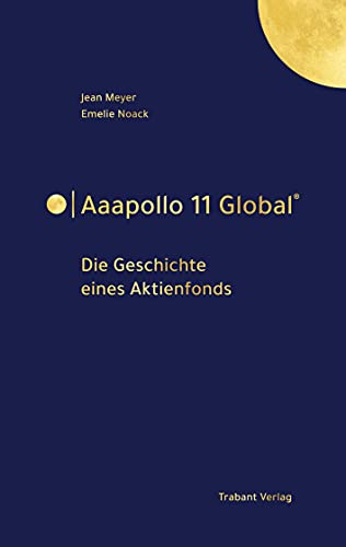 Aaapollo 11 Global®: Die Geschichte eines Aktienfonds