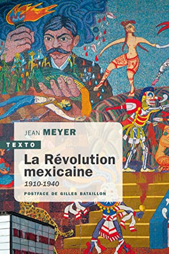 La Révolution mexicaine: 1910-1940