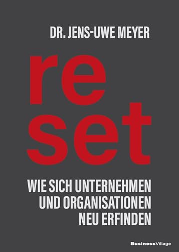 Reset: Wie sich Unternehmen und Organisationen neu erfinden