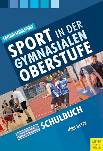 Sport in der gymnasialen Oberstufe: Schulbuch von Meyer & Meyer