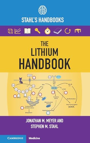 The Lithium Handbook: Stahl's Handbooks (Stahl's Essential Psychopharmacology Handbooks) von Cambridge University Press