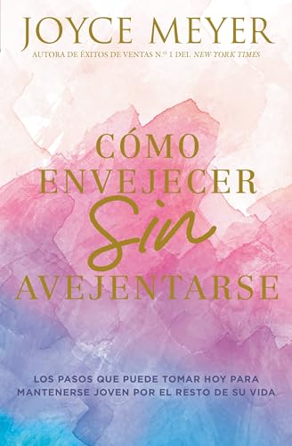 Cómo envejecer sin avejentarse: Los pasos que puede tomar hoy para mantenerse joven por el resto de su vida Cómo envejecer sin avejentarse: Los pasos que puede tomar hoy para mantenerse joven por el resto de su vida