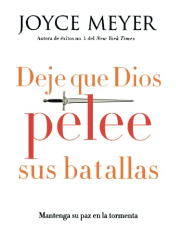 Deje que Dios pelee sus batallas: Mantenga su paz en la tormenta Deje que Dios pelee sus batallas: Mantenga su paz en la tormenta von FaithWords