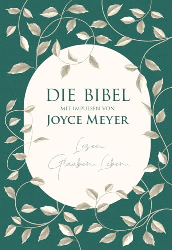 Die Bibel mit Impulsen von Joyce Meyer: Lesen. Glauben. Leben. (Neues Leben. Die Bibel)