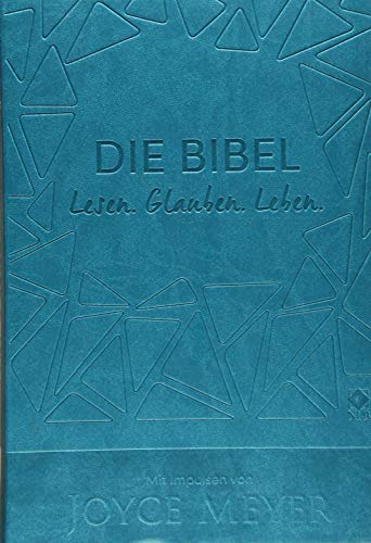Die Bibel. Lesen. Glauben. Leben. Kunstlederausgabe: Mit Impulsen von Joyce Meyer (Neues Leben. Die Bibel)