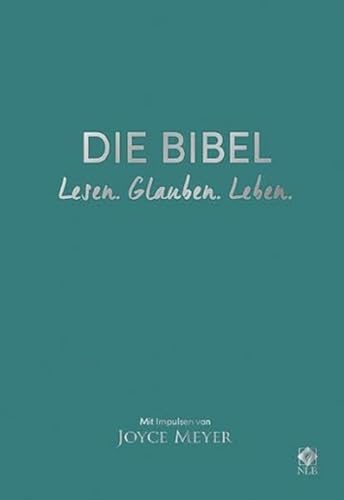 Die Bibel. Lesen. Glauben. Leben. Lederausgabe: Mit Impulsen von Joyce Meyer (Neues Leben. Die Bibel) von SCM R.Brockhaus