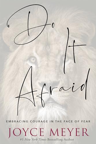 Do It Afraid: Embracing Courage in the Face of Fear Do It Afraid: Embracing Courage in the Face of Fear von FaithWords