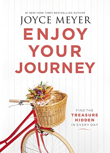 Enjoy Your Journey: Find the Treasure Hidden in Every Day