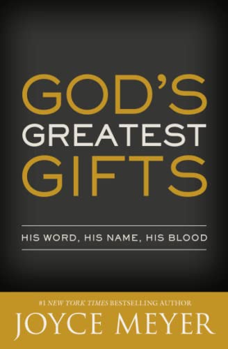 God's Greatest Gifts: His Word, His Name, His Blood God's Greatest Gifts: His Word, His Name, His Blood