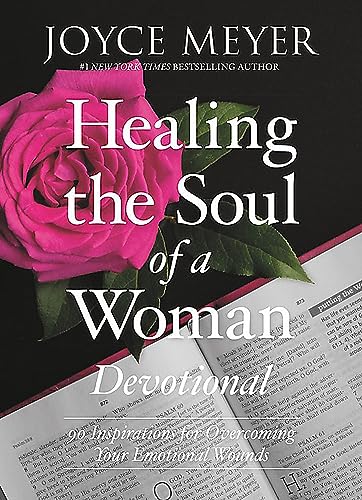Healing the Soul of a Woman Devotional: 90 Inspirations for Overcoming Your Emotional Wounds Healing the Soul of a Woman Devotional: 90 Inspirations for Overcoming Your Emotional Wounds