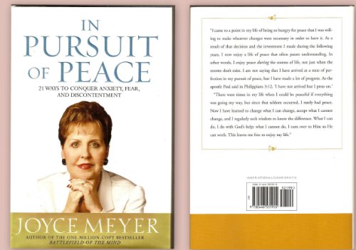 In Pursuit of Peace: 21 Ways to Conquer Anxiety, Fear, and Discontentment In Pursuit of Peace: 21 Ways to Conquer Anxiety, Fear, and Discontentment