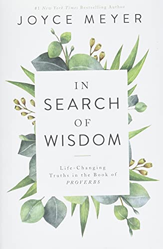 In Search of Wisdom: Life-Changing Truths in the Book of Proverbs von Faithwords