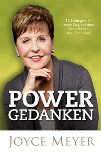 Powergedanken: 12 Strategien für einen Sieg auf dem Schlachtfeld der Gedanken