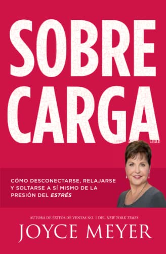 Sobrecarga: Cómo desconectarse, relajarse y soltarse a sí mismo de la presión del estrés Sobrecarga: Cómo desconectarse, relajarse y soltarse a sí mismo de la presión del estrés von FaithWords