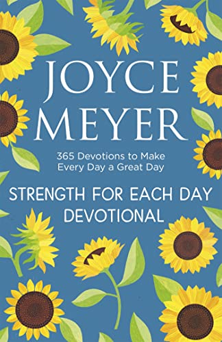 Strength for Each Day: 365 Devotions to Make Every Day a Great Day von Hodder & Stoughton