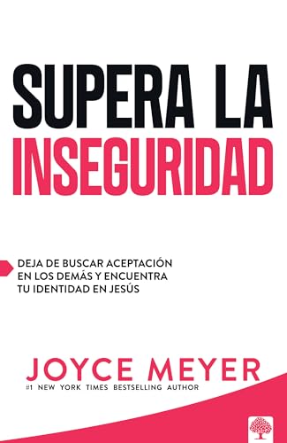 Supera La Inseguridad: Deja de Buscar Aceptación En Los Demás Y Encuentra Tu Identidad En Jesús / Straight Talk on Insecurity von Casa Creacion