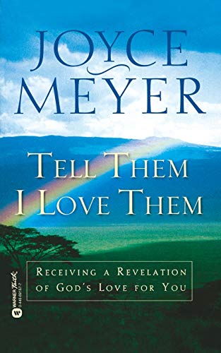 Tell Them I Love Them: Receiving a Revelation of God's Love for You