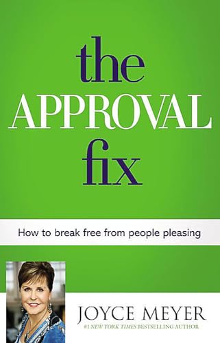 The Approval Fix: How to Break Free from People Pleasing