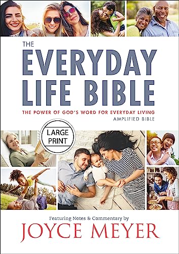 The Everyday Life Bible Large Print: The Power of God's Word for Everyday Living The Everyday Life Bible Large Print: The Power of God's Word for Everyday Living
