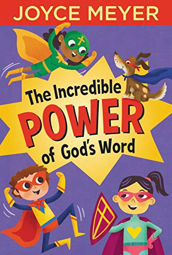 The Incredible Power of God's Word The Incredible Power of God's Word