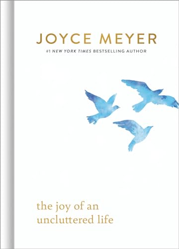 The Joy of an Uncluttered Life von FaithWords