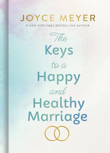 The Keys to a Happy and Healthy Marriage The Keys to a Happy and Healthy Marriage von FaithWords