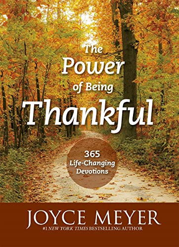 The Power of Being Thankful: 365 Life Changing Devotions von Hodder & Stoughton