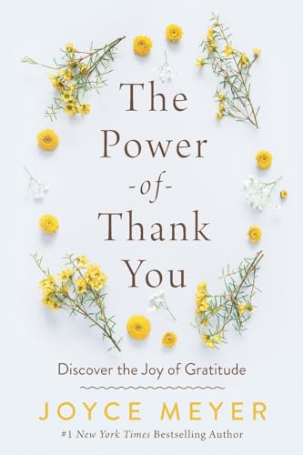 The Power of Thank You: Discover the Joy of Gratitude The Power of Thank You: Discover the Joy of Gratitude