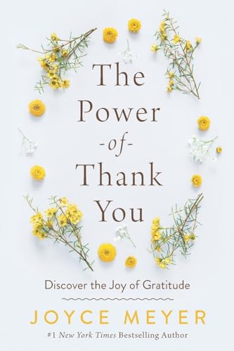 The Power of Thank You: Discover the Joy of Gratitude