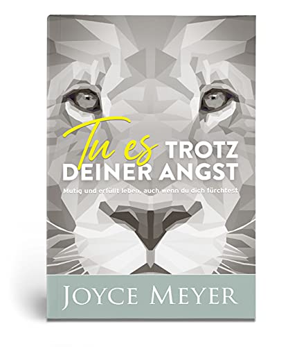 Tu es trotz deiner Angst von Joyce Meyer Ministries GmbH