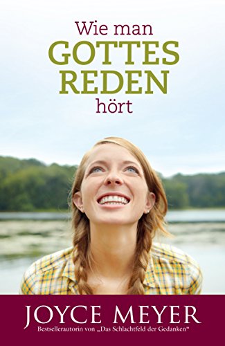 Wie man Gottes Reden hört: Erkennen Sie Gottes Stimme und treffen Sie die richtigen Entscheidungen Wie man Gottes Reden hört: Erkennen Sie Gottes Stimme und treffen Sie die richtigen Entscheidungen