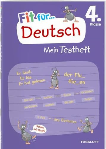 Fit für Deutsch 4. Klasse. Mein Testheft / Fit für die Schule / Wie richtige Schulaufgaben / Bewertung nach dem Notenschlüssel: Wissen testen in ... Grammatik (Fit für die Schule Mein Testheft) von Tessloff