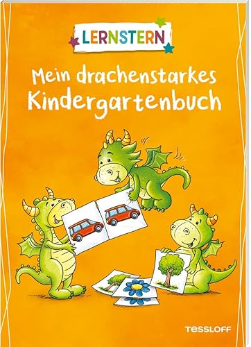 LERNSTERN. Mein drachenstarkes Kindergartenbuch: Bunt gemischte Übungen für aufgeweckte Kindergartenkinder LERNSTERN. Mein drachenstarkes Kindergartenbuch: Bunt gemischte Übungen für aufgeweckte Kindergartenkinder von Tessloff