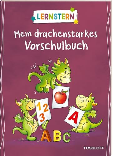 LERNSTERN. Mein drachenstarkes Vorschulbuch: Bunt gemischte Übungen für aufgeweckte Vorschulkinder LERNSTERN. Mein drachenstarkes Vorschulbuch: Bunt gemischte Übungen für aufgeweckte Vorschulkinder von Tessloff