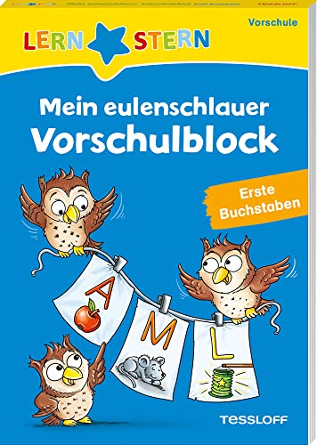 LERNSTERN. Mein eulenschlauer Vorschulblock. Erste Buchstaben LERNSTERN. Mein eulenschlauer Vorschulblock. Erste Buchstaben