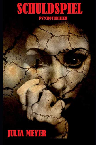 Schuldspiel: Psychothriller Schuldspiel: Psychothriller von Independently published