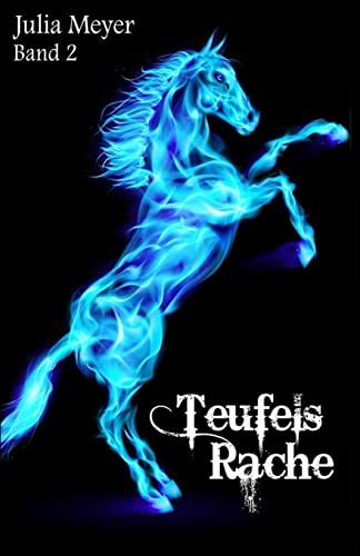 Teufels Rache (Der Teufel im Pferd, Band 2) von CREATESPACE